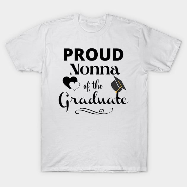 Proud Nonna Of The Graduate T-Shirt by swagmaven